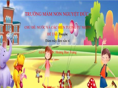 Bài giảng Mầm non Lớp Chồi - Chủ đề: Nước và hiện tượng tự nhiên - Đề tài: Truyện Đám mây đen xấu xí - Hoàng Bảo Trang