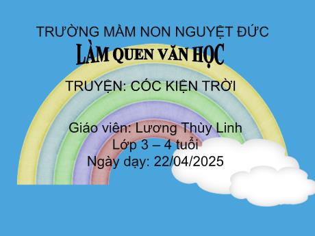 Bài giảng Mầm non Lớp Mầm - Làm quen văn học - Truyện Cóc kiện trời - Lương Thùy Linh