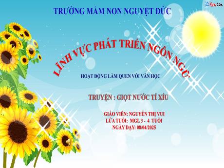 Bài giảng Mầm non Lớp Mầm - Làm quen văn học - Truyện giọt nước tí xíu - Nguyễn Thị Vui