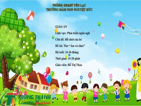 Bài giảng Mầm non Lớp Nhà trẻ - Lĩnh vực phát triển ngôn ngữ - Chủ đề: Đồ chơi của bé - Đề tài: Thơ Ấm và chảo - Đỗ Thị Thảo