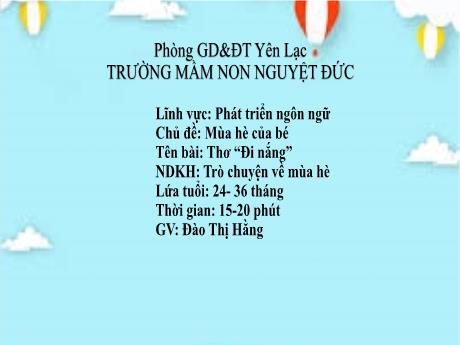 Bài giảng Mầm non Lớp Nhà trẻ - Lĩnh vực phát triển ngôn ngữ - Chủ đề: Mùa hè của bé - Đề tài: Thơ Đi nắng. Trò chuyện về mùa hè - Đào Thị Hằng